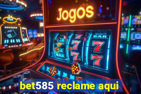 bet585 reclame aqui